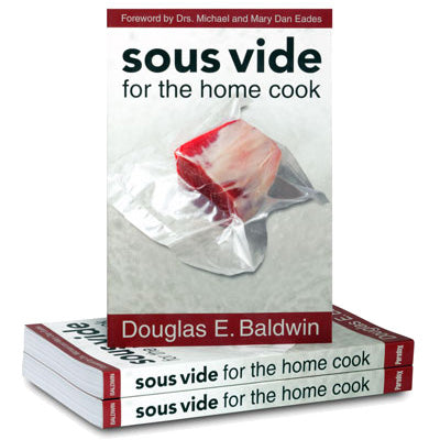 Douglas E. Baldwin - Sous Vide for the Home Cook